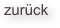 zurück